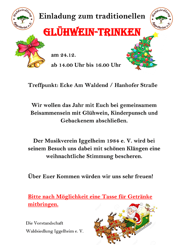 Einladung zum traditionellen Glühwein-Trinken am 24.12. ab 14.00 Uhr bis 16.00 Uhr Ecke Am Waldend / Hanhofer Straße