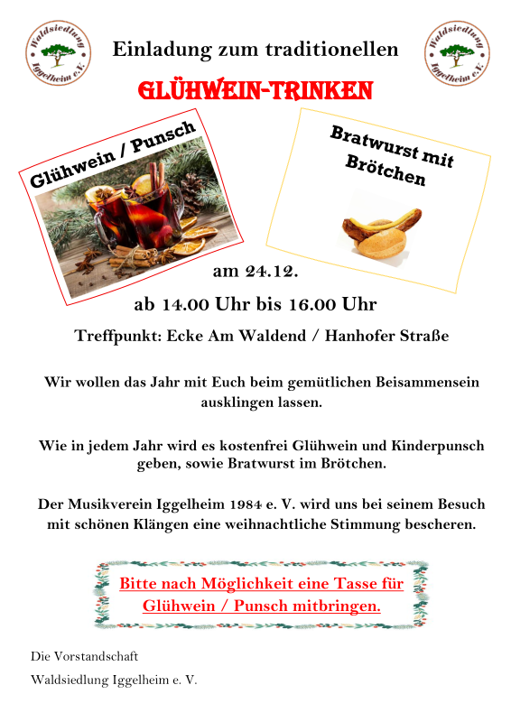 Glühwein, Kinderpunsch und Wurst am 24.12. ab 14.00 Uhr Ecke Am Waldend und Hanhofer Straße